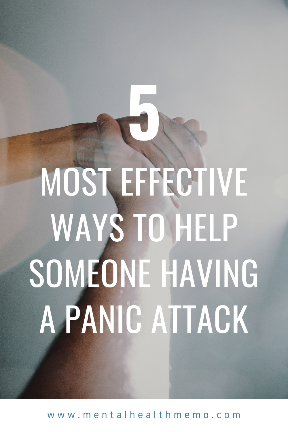 Pin: 5 most effective ways to help someone having a panic attack